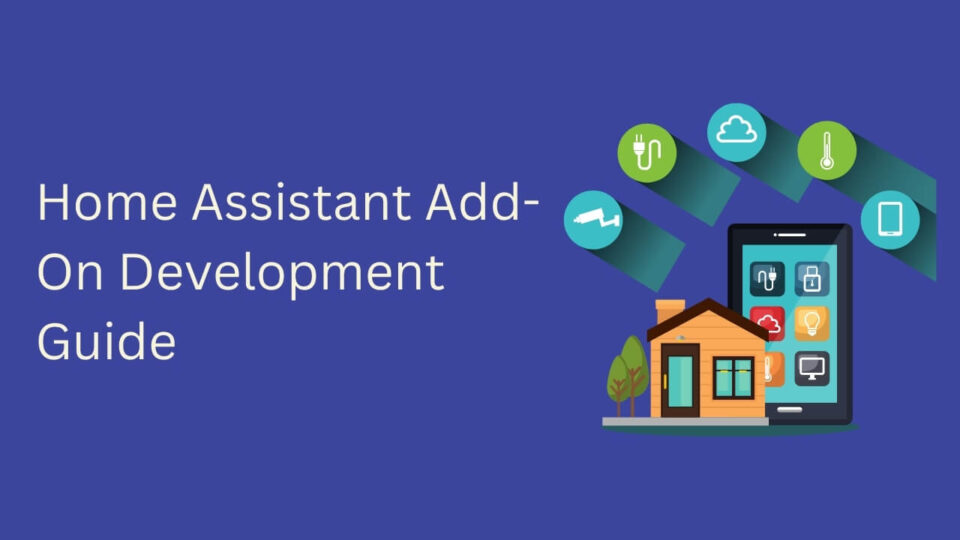 Home Assistant Add-On Development Guide