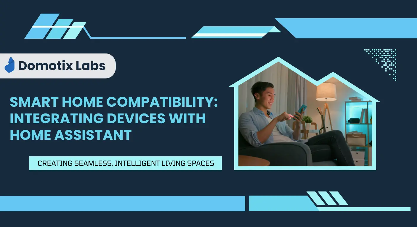 Smart Home Compatibility Integrating Devices with Home Assistant